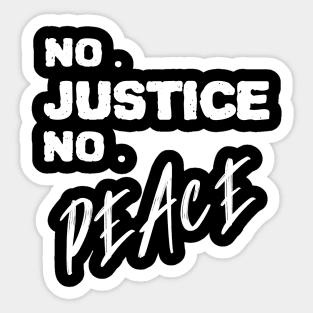 No justice no peace Sticker